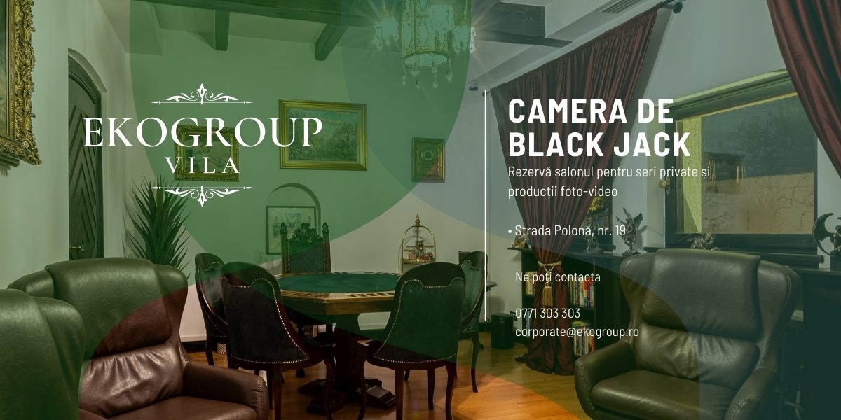 Camera de Black Jack: Salon Diplomatic Exclusiv pentru Experiențe Private și Producții Premium